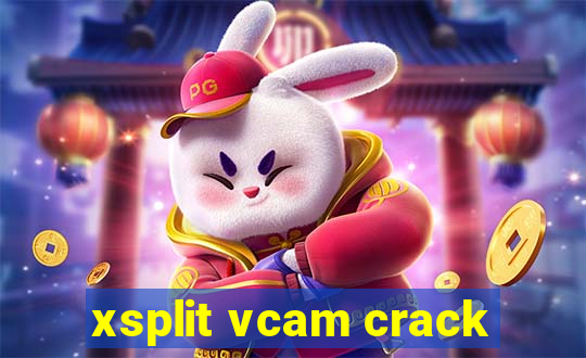 xsplit vcam crack